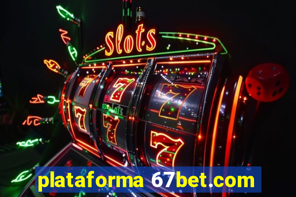 plataforma 67bet.com